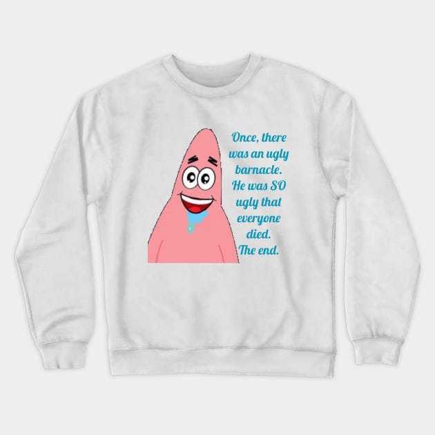 Patrick Star Quote Crewneck Sweatshirt by marisaj4488